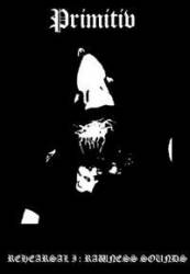 Primitiv (FRA) : Rehearsal 1 : Rawness Sounds